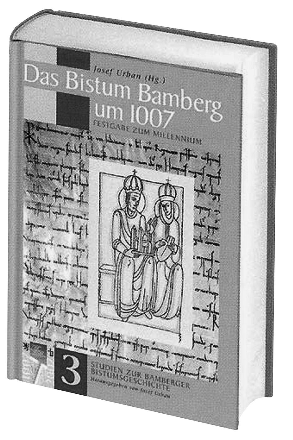 BISTUMSJUBILÄUM ÖKUMENE DAS BISTUM BAMBERG UM 1007 Das Buch zur Gründung Allen Christen in der Erzdiözese Bamberg ist das neueste Werk aus den Forschungen des Diözesanarchivs gewidmet.