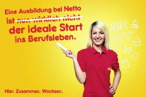 Dein sicherer Karrierestart! Netto Marken-Discount AG & Co. KG Industriepark Ponholz 1 93142 Maxhütte-Haidhof Tel.: 09471 320340 www.netto-online.