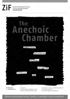 RÜCKBLICK REVIEW The Anechoic Chamber: Construction and Reception of Silence in Language, Literature, and History Convenors: Mahshid Mayar (Bielefeld, GER), Marion Schulte (Bielefeld, GER) 1 2