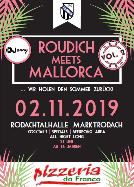 ++ Roudich meets Mallorca... Wir holen den Sommer zurück! Vol 2.0 +++ Aufgrund des großen Erfolges im vergangenen Jahr, ist es Anfang November wieder soweit.