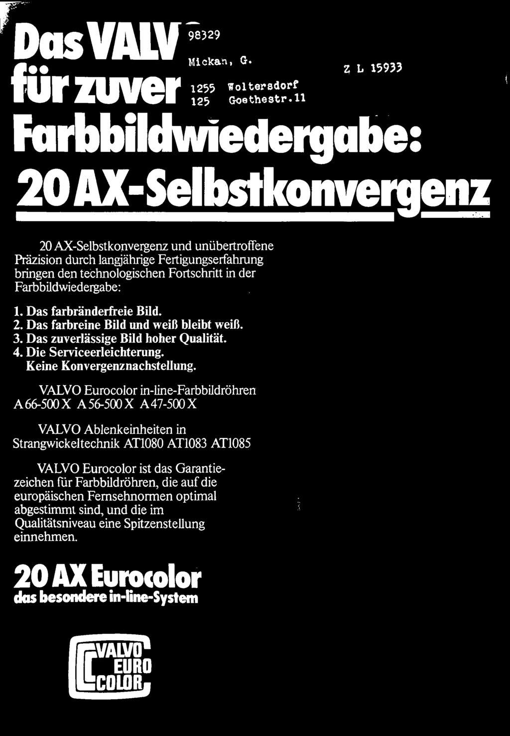 VALVO Eurocolor in-line-farbbildröhren A 66-500 X A 56-500 X A 47-500 X VALVO Ablenkeinheiten in Strangwickeltechnik AT1080 AT1083 AT1085