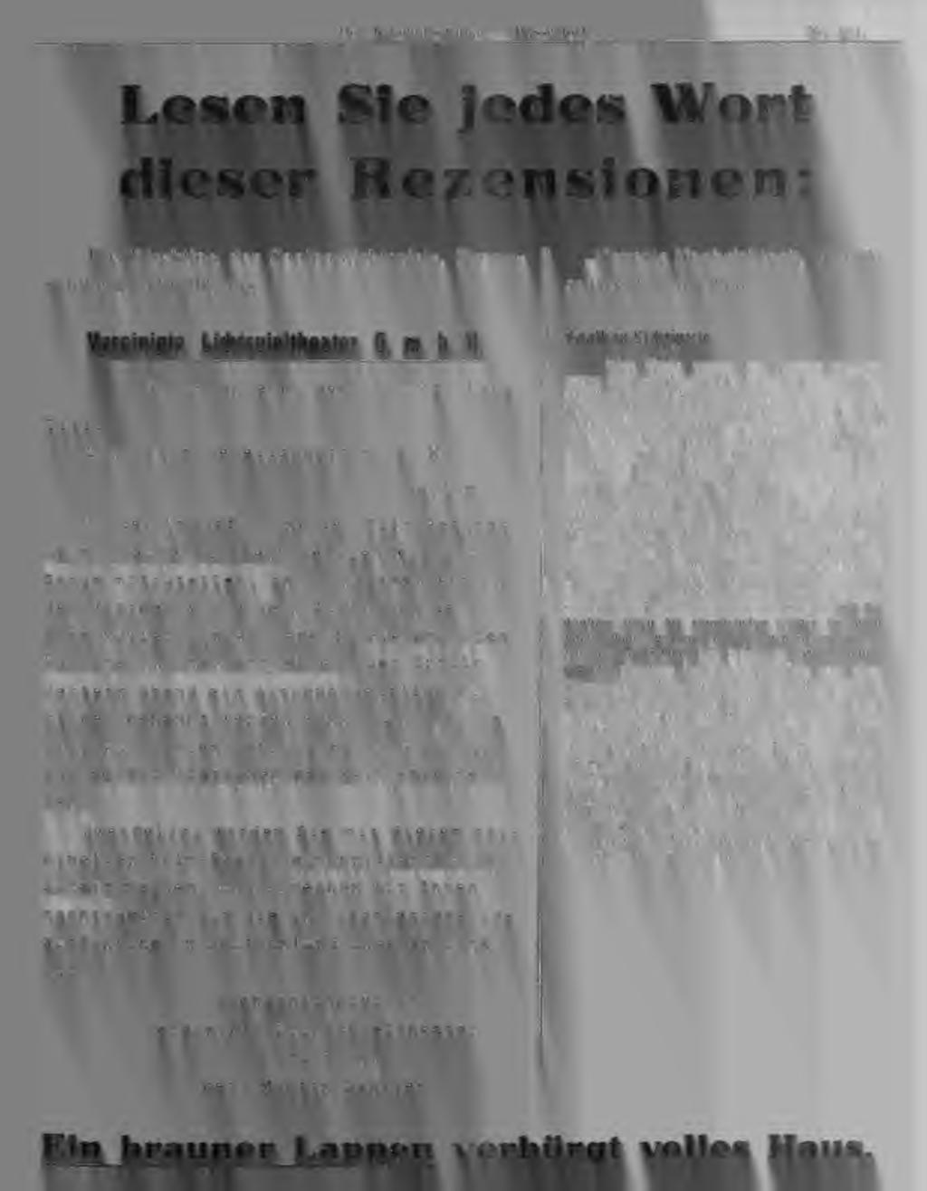 Braunschweig, den 23. Okt. 1315. Ti tl. Luna-Film-Oesellschaft m. b. H. Berlin Zu der Uraufführung des Filmsketches Ein brauner Lappen beeilen wir uns.