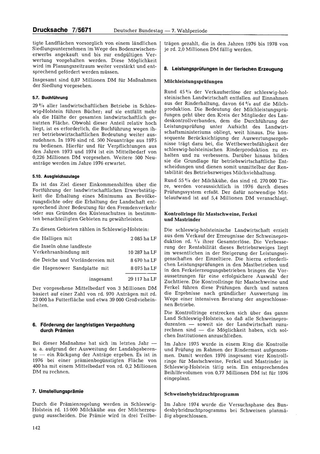 Drucksache 7/5671 Deutscher Bundestag 7.