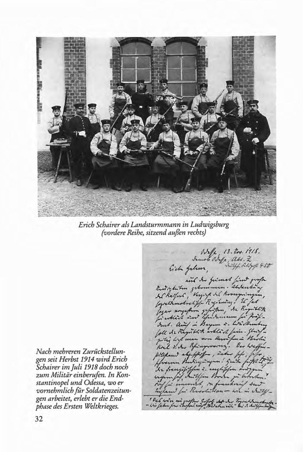 Erich Schairer als LAndsturmmann in Ludwigsburg (vordere Reihe, sitzend außen rechts) Nach mehreren Zurückstellungen seit Herbst 1914 wird Erich Schairer im Juli