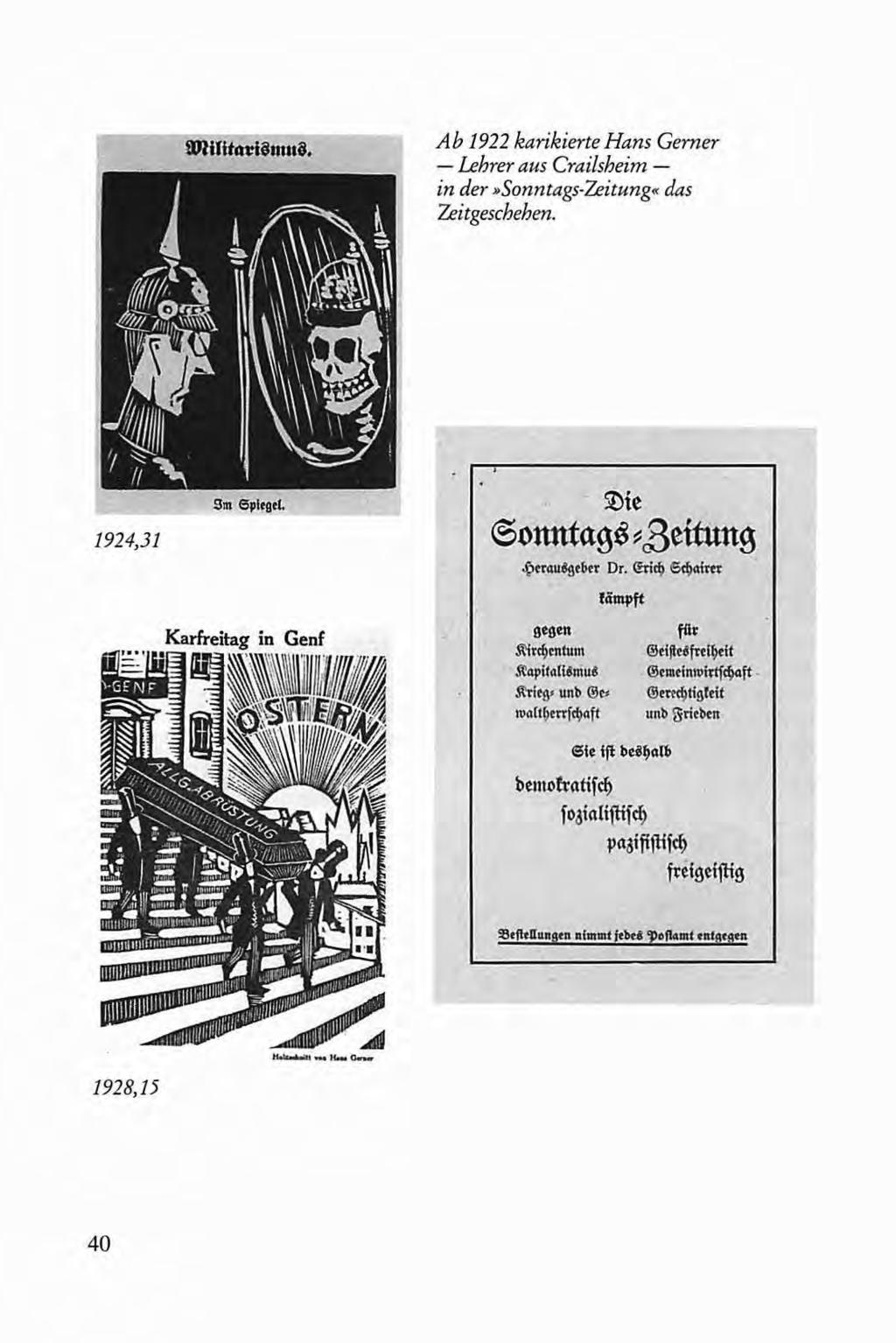 A b 1922 karikierte Hans Gerner - Lehrer aus Crailsheim - in der»sonntags-zeitung«das Zeitgeschehen. 1924,31 ~ie (5onntag~ ~ ßeitung {;er4uege&er Dr. (!rief} 6d}aiTn Karfreitag in Genf gegen ~rd}mtum ~cpi ta!