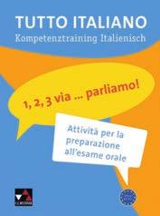 26 Tutto italiano Tutto italiano Kompetenztraining Italienisch Das lehrwerksunabhängige Übungsheft eignet sich für kompetenz orientierten Unterricht sowie für das selbstständige Lernen.
