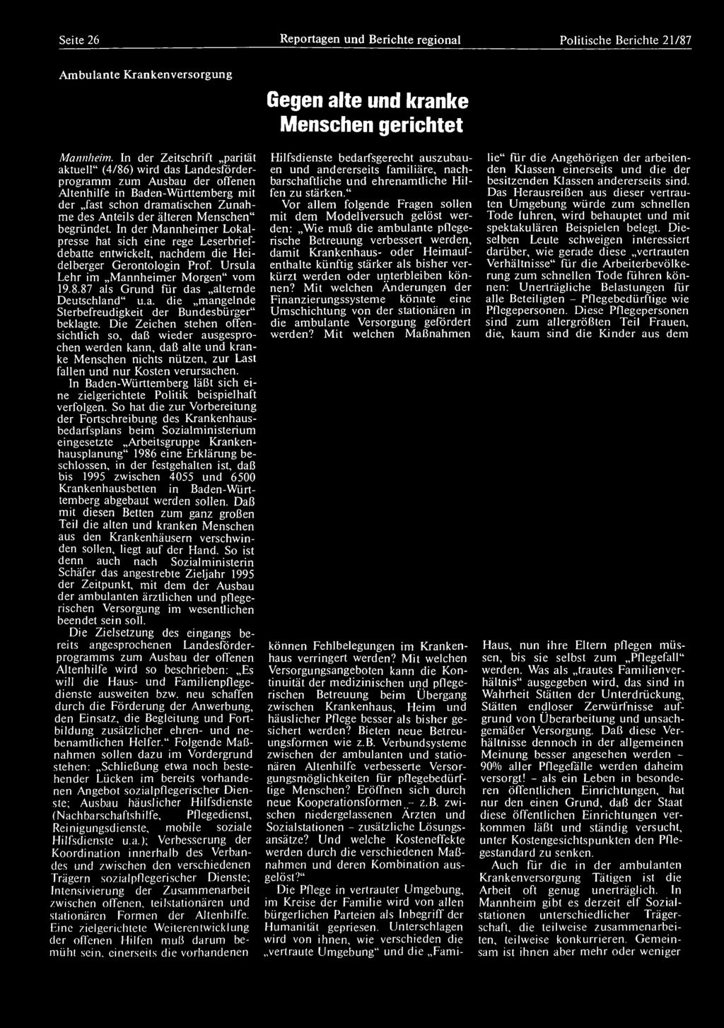 Seite 26 Reportagen und Berichte regional Politische Berichte 21/87 Ambulante Krankenversorgung Gegen alte und kranke Menschen gerichtet Mannheim.