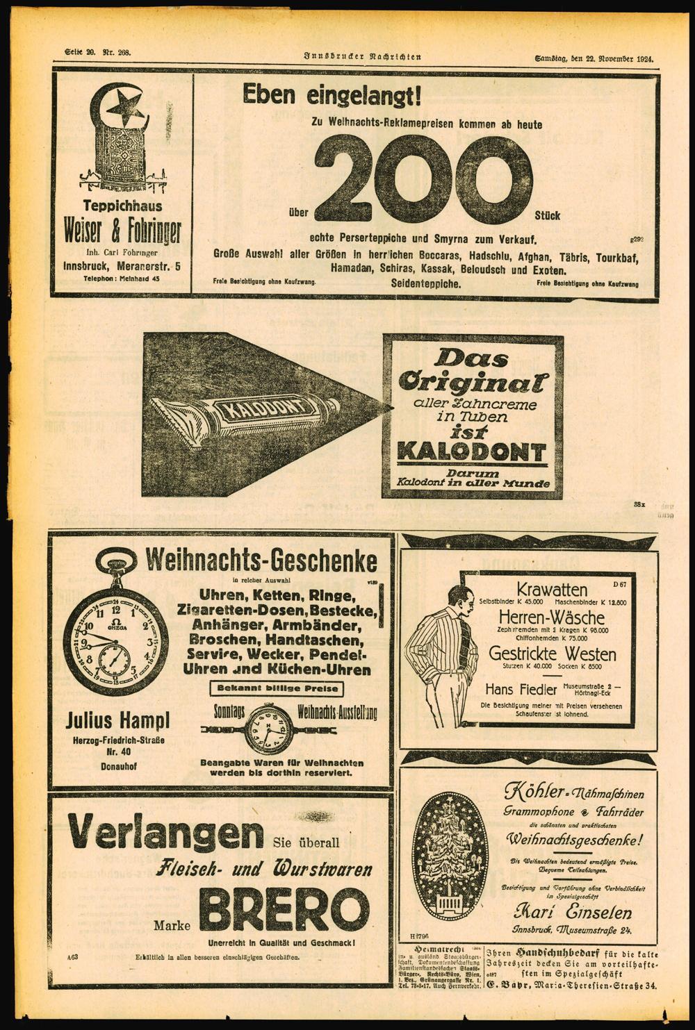 Sette 20. Nr. 268. Innsbrucker Nachrichten Samstag, den 22. November 1924. Eben eingelangt! Zu WeihnaGhts -Rekfamepreisen kommen ab heute Teppichhaus J. TT über Stück Inh.