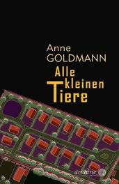 Anne Goldmann Alle kleinen Tiere Thriller Argument
