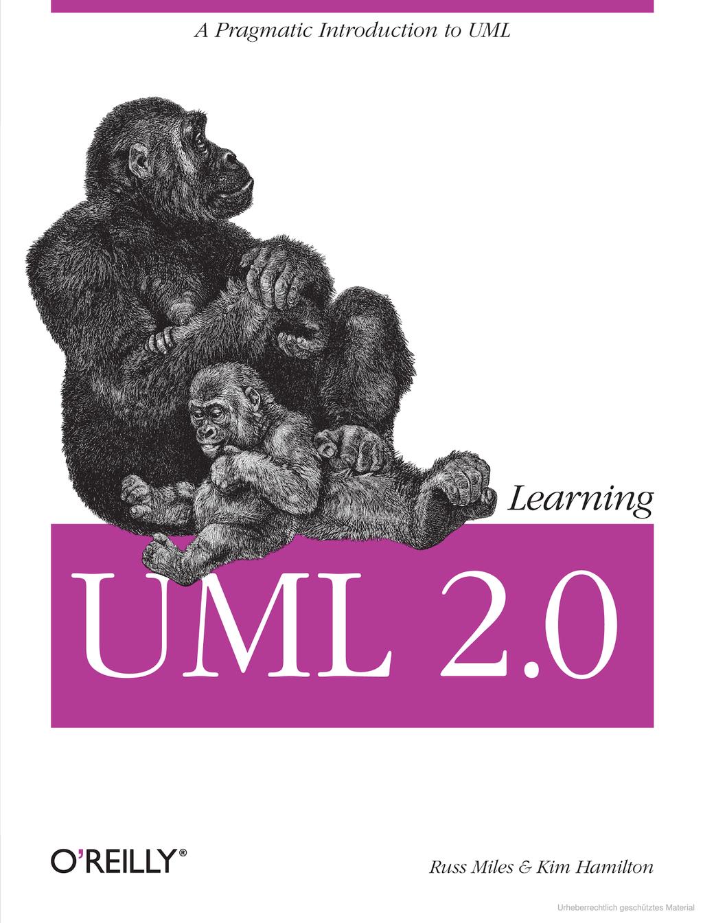 Literatur Russ Miles, Kim Hamilton. Learning UML 2.0.