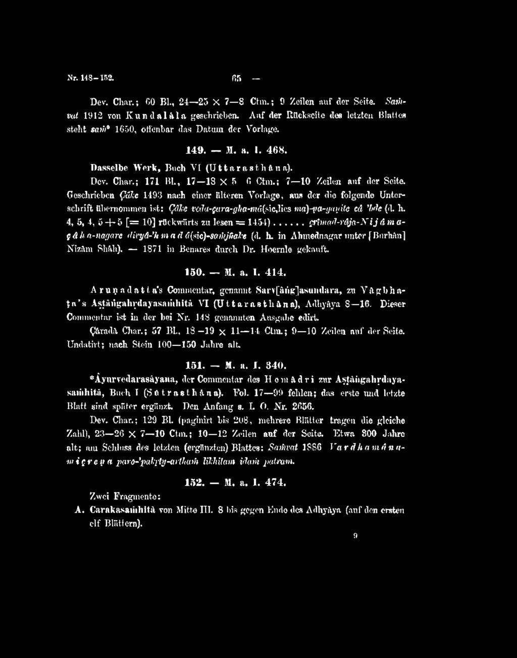 ; 7 10 Zeilen auf der Seite. Gesdirieben QaJie 1493 nach einer älteren Vorlage, aus der die foig<ende Unterachrift ubemonunen ist: ^«ve(ki-fura-glia-mä{sic^^ ma)tta-ffai!^ite cd 'fxk (d. K.