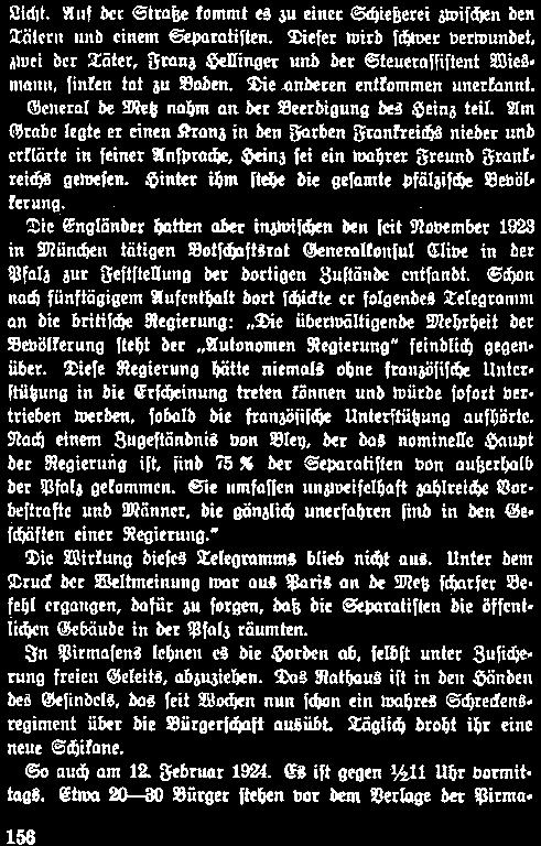 Die Engländer hatten aber inzwiſchen den jeit November 1923 in Münden tätigen Botſchaftsrat Am Generalkonful Clive in der Pfalz zur Zeftftellung der dortigen Buftände entfandt, Schon nad) fünftägigem