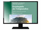 Verband Biologie, Biowissenschaften & Biomedizin in Deutschland Enzyklopädie der Holzgewächse ANDREAS ROLOFF HORST WEISGERBER ULLA M.