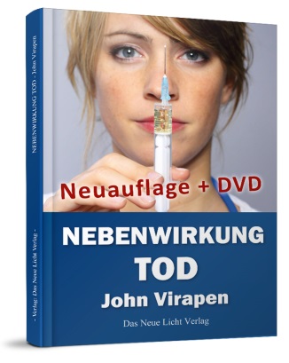 Nebenwirkung - Tod Neuauflage + gratis Vortrags-DVD John Virapen : Bestseller Autor. Seine Bücher stehen für Wahrheit, Spannung, Sensation, Aufdeckung und Aufklärung.