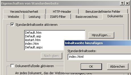 Kapitel 15 index.html bzw. index.htm für die Startseite. In den aktuellen IIS wurde zumindest die index.htm aufgenommen. Aber was mache ich, wenn auch noch die index.