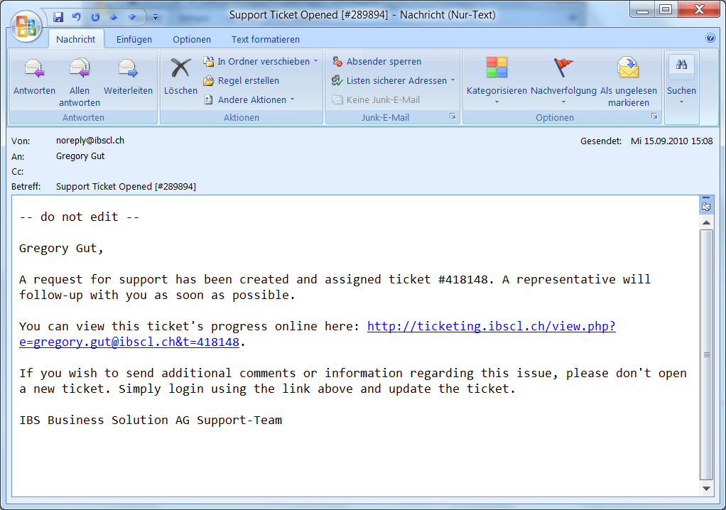 SCHRITT 3 EMAIL BESTÄTIGUNG Durch eine E-Mail vom Absender noreply@ibscl.ch wird Ihnen auch hier die erfolgreiche Ticket-Erstellung bestätigt.