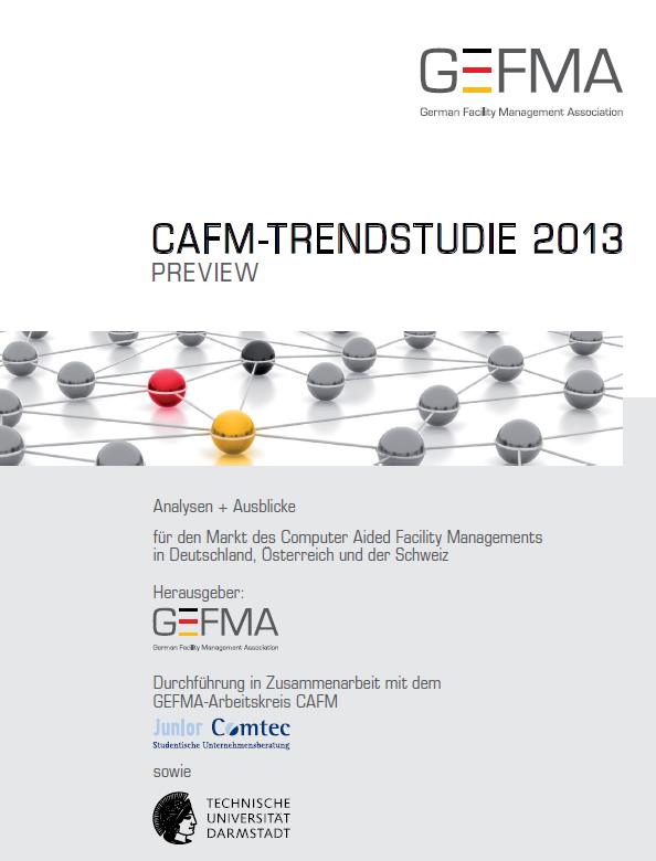 GEFMA-Trendreport 2015 Mitarbeit an Trendstudie 2013 efragung von CAFM-Nutzern (neu auch Fragen an Hersteller) Durchführung im