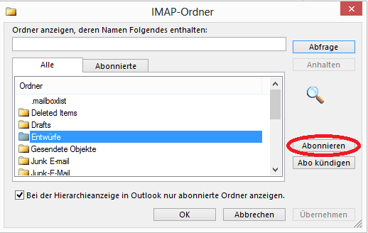 Nun Sehen Sie die Spezialordner der IMAP-Funktion Sie können nun die für Ihnen erforderlichen Spezialordern abonnieren. Klicken Sie dabei auf ein Ordern, z.b. Entwürfe, und drücken Sie nun Abonnieren.