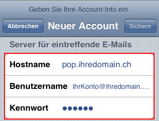 6 Unter "Server für eintreffende E-Mails" geben Sie als "Hostname" den Posteingangsserver in der Form "pop.ihredomain.ch" (ersetzen Sie ihredomain.