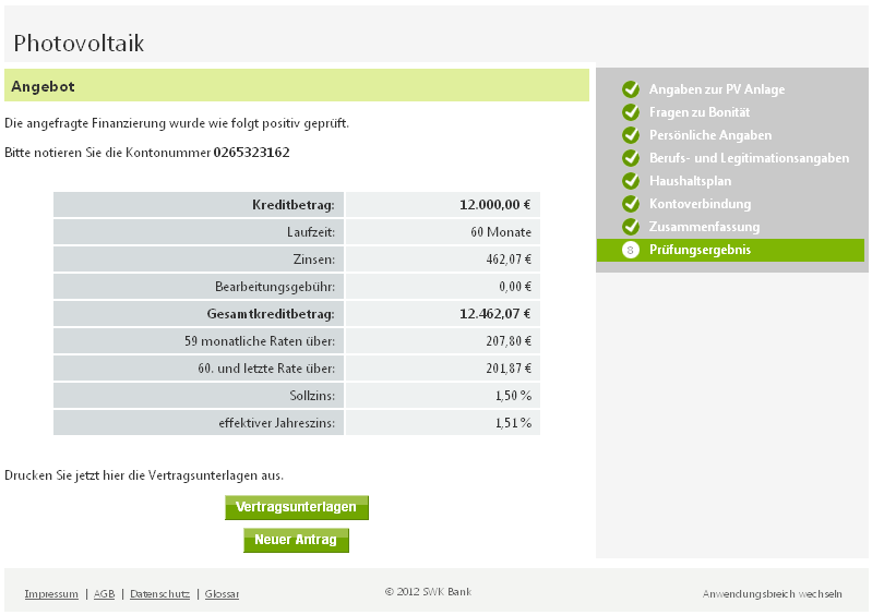 9.9. Kreditentscheidung Hier wird Ihnen das Ergebnis der Kreditprüfung angegeben. Wurde der Kreditwunsch positiv geprüft (online genehmigt), können Sie die Kreditunterlagen ausdrucken.