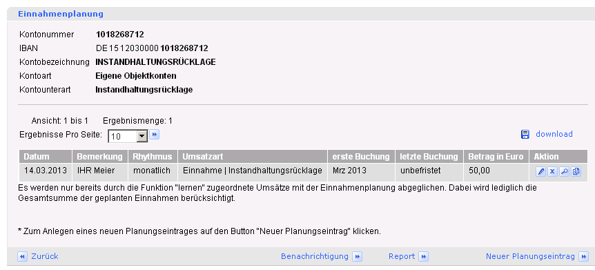 Umsatz-Manager Einnahmenplanung Mit der Einnahmenplanung können regelmäßige Zahlungseingänge überwacht werden.