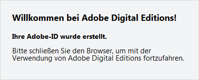 Sofern Sie keine Adobe-ID besitzen klicken Sie auf Adobe-ID erstellen. Füllen Sie die Felder aus. Ihre hier angegebene E-Mail-Adresse ist in Zukunft Ihre Adobe-ID.