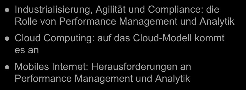 Performance Management und Analytik Industrialisierung, Agilität und Compliance: die Rolle von Performance Management und Analytik Cloud