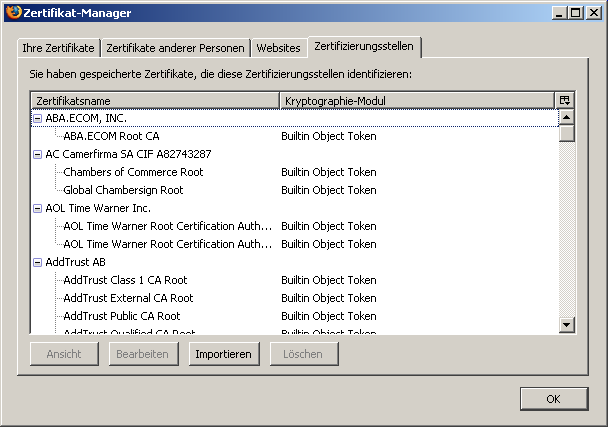 Abbildung 8: Zertifizierungsstellen verwalten Nun müssen sie nur noch das Root-Zertifikat, das sie bereits auf ihrer Festplatte gespeichert haben, in ihren Browser und in ihr email-programm
