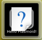 Bitte lesen Sie die Datei README im Projektordner. 3.3 Das Plasma-Miniprogramm Diese Vorlage generiert ein einfaches Plasma-Miniprogramm mit einem Symbol und Text. Sie brauchen mindestens KDE4.