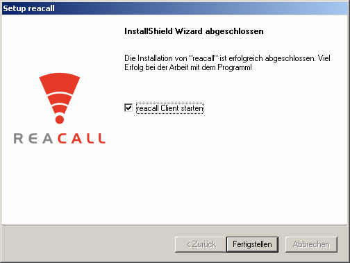 Die REACALL-Software ist nun installiert und muss nur noch eingerichtet werden. 2.