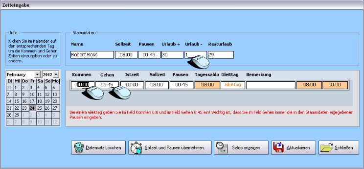 Gleittag Wenn Sie einen Gleittag nehmen wird dieser vom Gesamtsaldo abgezogen. Geben Sie hierzu im Feld Kommen 0:0 und im Feld Gehen 0:45 ein.