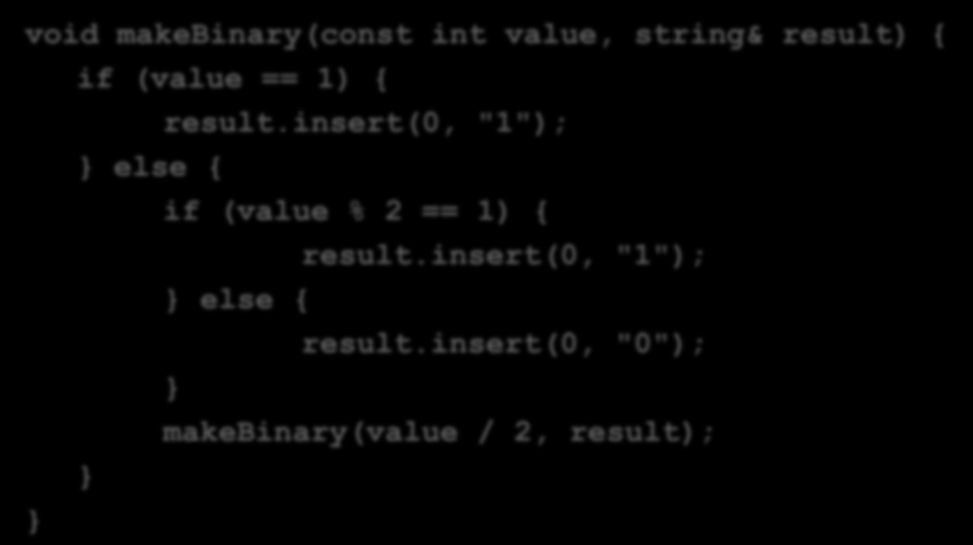 Pass-by-const-reference Übergibt Referenz des Objektes, jedoch wird das Objekt nie verändert Sinnvoll zum Beispiel zum Ausgeben eines Vektors void makebinary(const int value, string&