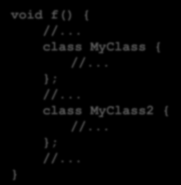 Lokale Klasse Vermeiden! Unübersichtlich, Funktionen werden zu lang void f() { //.