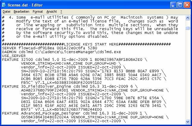 5 Lizenzfile manuell anpassen Da das Lizenzfile ein ganz normaler ASCII File ist, können Sie dies mit einem Texteditor öffnen und bezüglich Server Name und Pfadangaben Ihrem System manuell anpassen