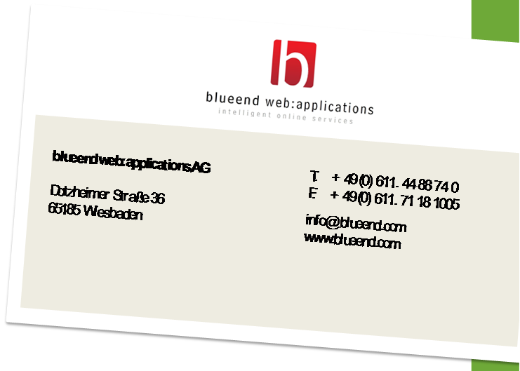 Unternehmensportrait blueend web:applications AG Gründungsjahr: 2005 Unternehmensziel Anbieten hochmoderner Web 2.