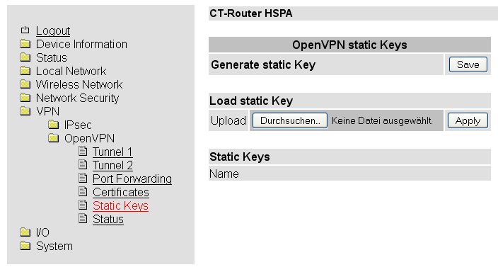 VPN - OpenVPN Static Keys VPN OpenVPN Static Keys Static Keys Generate static Key Load static Key Erklärung Einen statischen Schlüssel generieren und speichern.