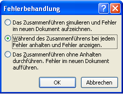 Aufzeichnung der Fehler Das Ribbon Sendungen wird durch einen Mausklick aktiviert.