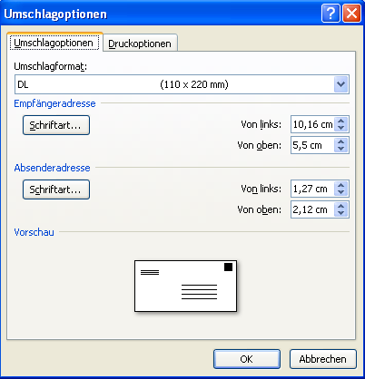 Dialogfenster Umschlagoptionen Umschlagoptionen legt die Grüße und die Positionen der Empfänger- sowie Absenderadresse fest.