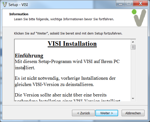 [Verwende Windows Standard-Installationsordner für das Programm] Die Software wird im Default- Windowsordner installiert. Sie werden nicht mehr nach dem Installationsort gefragt.