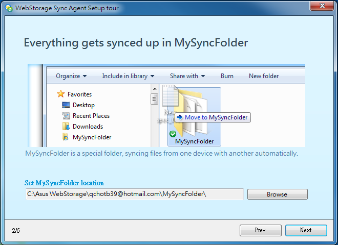 Synchronisierung und Zugriff Nach Installation von ASUS WebStorage erscheint automatisch eine Desktop-Verknüpfung, über die Sie schnell auf MySyncFolder zugreifen können.