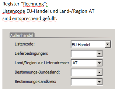 4. Buchungen Freitextrechnung: a) Warenlieferung nach Österreich: Die Unterscheidung nach Warenlieferung bzw. Dienstleistung erfolgt durch den Warencode.