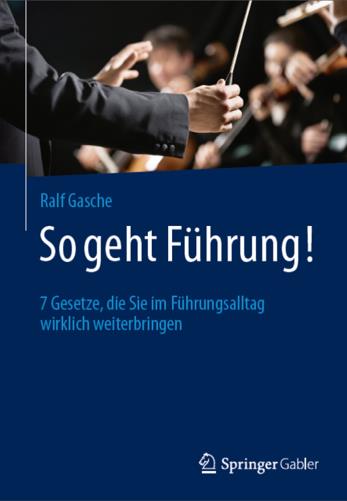Diplomatie Entgegenkommen kann Wunder bewirken u.v.m. NEU ab 2016 Das Seminar zum Buch vom Springer Gabler Verlag: So geht Führung!