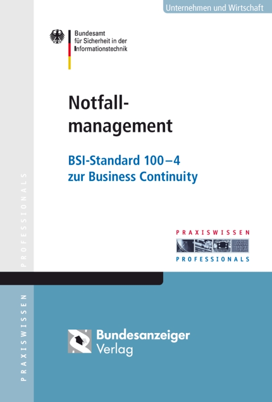 Notfallmanagement nach BSI-Standard 100-4 Status Quo seit 2009