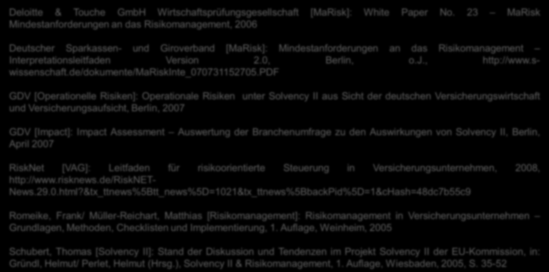 Quellenverzeichnis Deloitte & Touche GmbH Wirtschaftsprüfungsgesellschaft [MaRisk]: White Paper No.