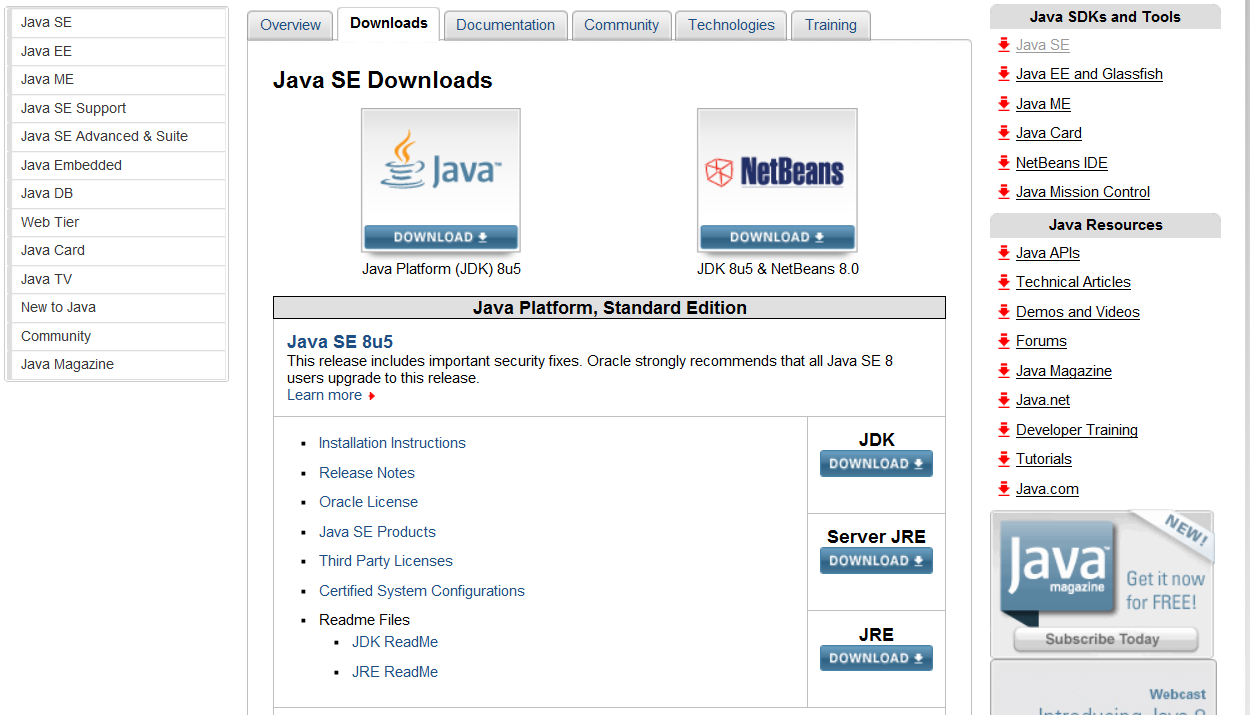 Installation Java SE Runtime Environment (JRE) 7.0 oder höher Das Java SE Runtime Environment (JRE) 7.0 oder höher können Sie sich über das Internet holen und auf Ihrem Rechner installieren.