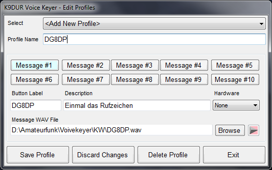 Unter [ Profile Name ] kann man dem Profil einen Namen geben. Man kann nun den einzelnen [ Message #X ] Werte zuweisen. [ Button Label ] trägt die Beschriftung der Taste die zum Aufruf des.