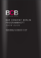 PRINT WERBUNG Der Show Guide ist ein umfangreiches Informationsmedium für die Besucher des Bar Convent Berlin und wird vor allem im Nachgang als Nachschlagwerk genutzt; nicht nur von den 9.