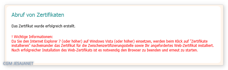 1.3.5 Zertifikatsinstallation Klicken sie nun auf ZERTIFIKAT INSTALLIEREN (1) um das persönliche Zertifikat abzurufen.