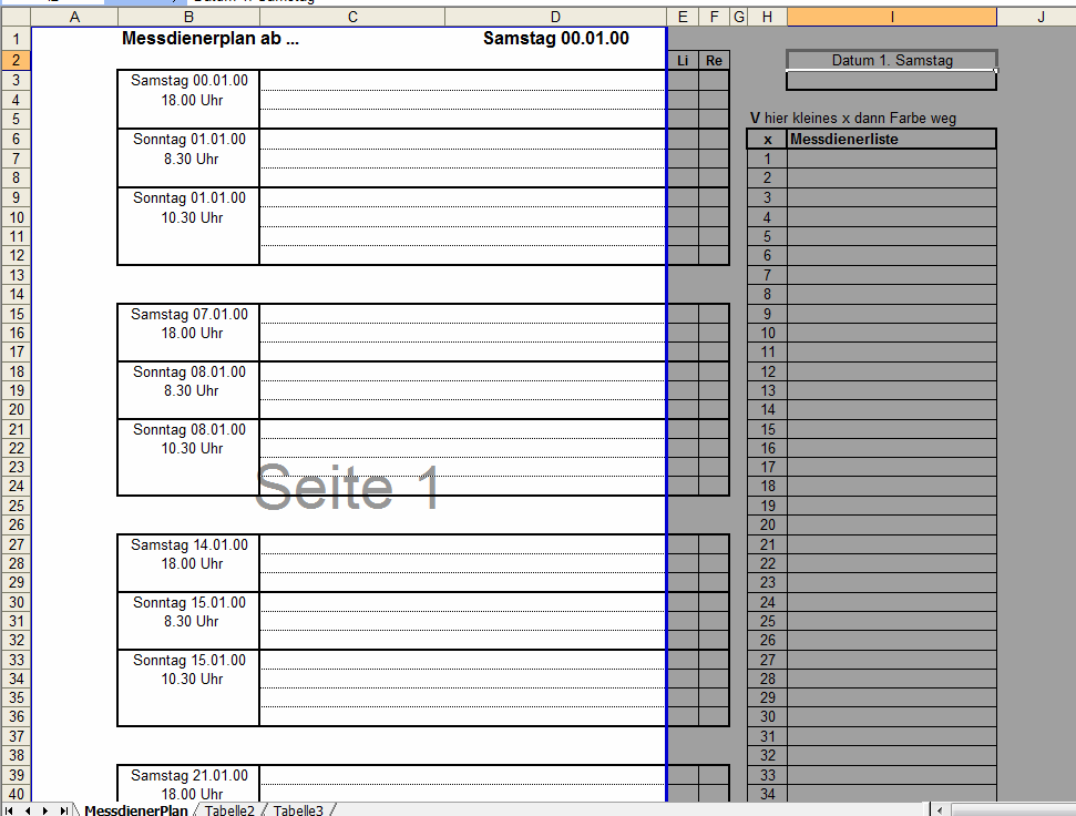 Wie ist vorzugehen? (ein wenig Kenntnisse in Excel sind nötig) 1. Öffne die Datei <Messdienerplan-leer- > Es ist eine Excel-Mustervorlage, die automatisch eine Nummerierung erhält.