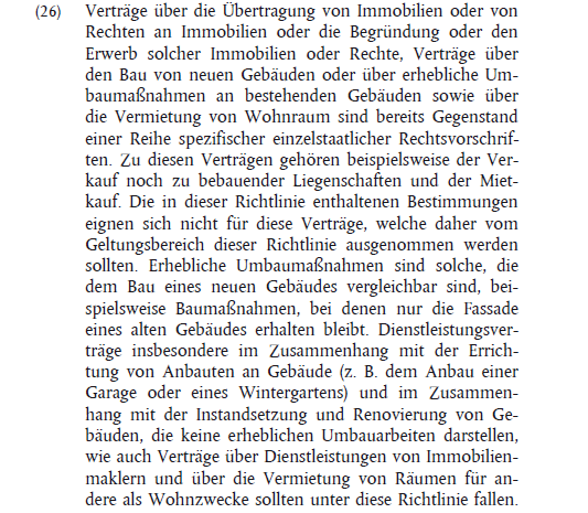 Die EU Verbraucherrechterichtlinie Obwohl es der EU um ein in der EU gleiches Kaufrecht für alle Verbraucher ging, soll auch der Makler mit dem Maklervertrag unter das neue Recht fallen. Ab dem 13.